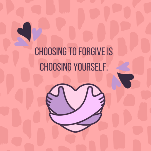 Choosing to forgive is choosing yourself.